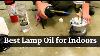 Best Lamp Oil For Indoors Top Lantern Oil