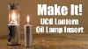 Oil Lamp Conversion For The Uco Candle Lantern Easy Diy Build Using Recycled Materials